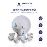  Bộ ấm chén quai chuôi men tuyết trắng phun vẽ lá 