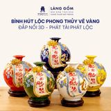  Bình Hút Lộc Phát Tài Phát Lộc Đắp Nổi 3D Gốm Sứ Bát Tràng – Bình Tụ Tài Phong Thủy Quà Tặng Cao Cấp 