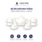  Bộ ấm chén men trắng dung tích 550 - 600 ml 