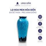  Bình hoa men hỏa biến dáng đùi dế thon (TH) 