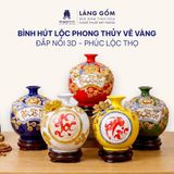  Bình Hút Lộc Tam Phúc Tụ Tài Đắp Nổi 3D Gốm Sứ Bát Tràng – Phúc Lộc Thọ, Quà Tặng Phong Thủy Cao Cấp 