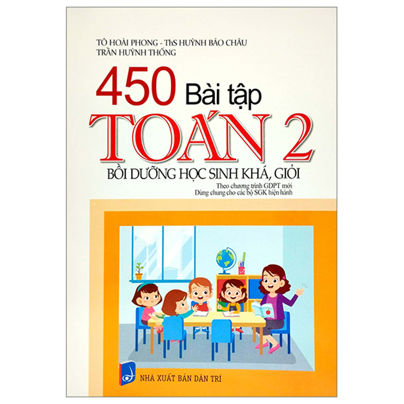 450 Bài Tập Toán 2 - Bồi Dưỡng Học Sinh Khá, Giỏi (Dùng Chung Cho 3 Bộ Sách)