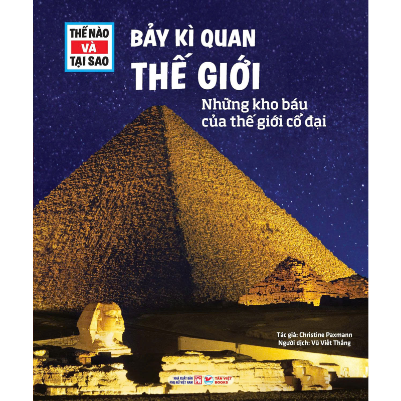 Thế Nào Và Tại Sao - Bảy Kì Quan Thế Giới - Những Kho Báu Của Thế Giới Cổ Đại