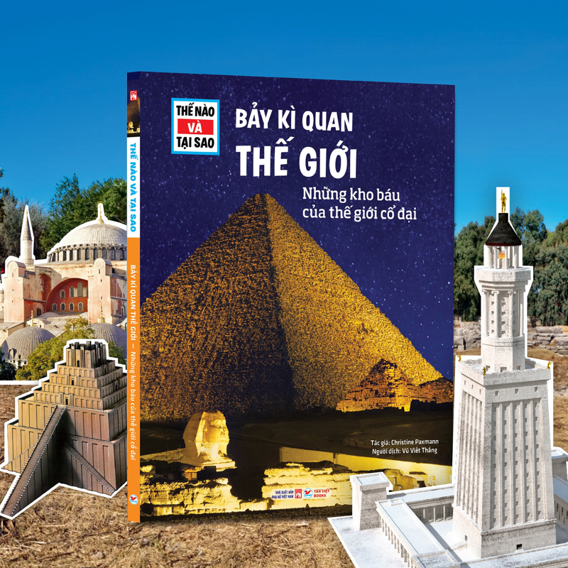 Thế Nào Và Tại Sao - Bảy Kì Quan Thế Giới - Những Kho Báu Của Thế Giới Cổ Đại
