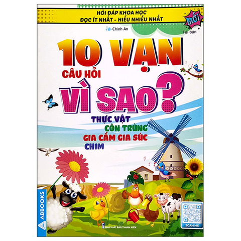 10 Vạn Câu Hỏi Vì Sao? Thực Vật - Côn Trùng Gia Cầm Gia Súc Chim
