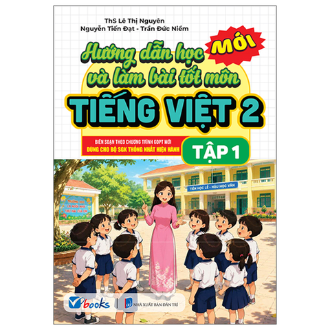 Hướng Dẫn Học Và Làm Bài Tốt Môn Tiếng Việt 2 - Tập 1 (Bộ SGK Hiện Hành)