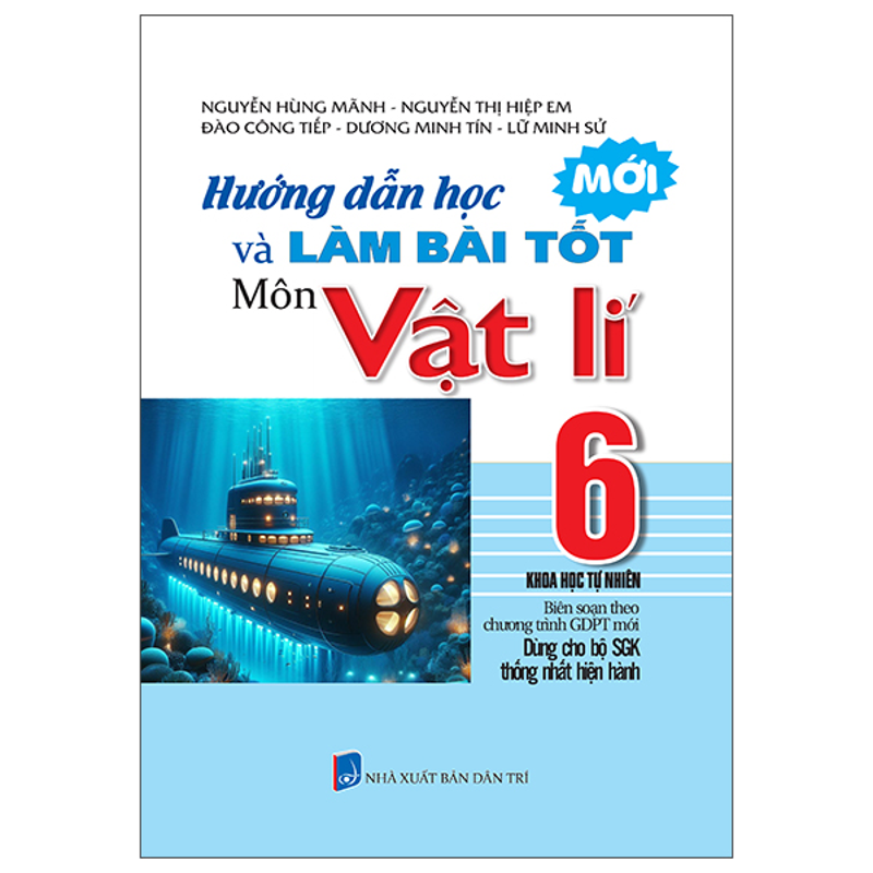 Hướng Dẫn Học & Làm Bài Tốt Môn Vật Lí 6 KHTN (Bộ SGK Hiện Hành)
