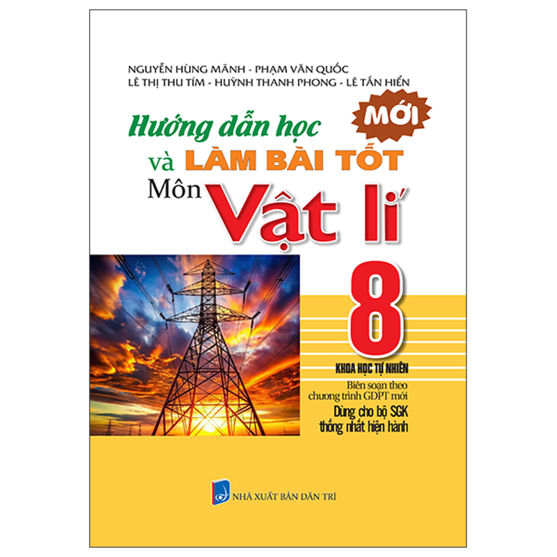 Hướng Dẫn Học & Làm Bài Tốt Môn Vật Lí 8 (Bộ SGK Hiện Hành)