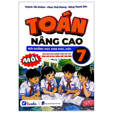 Toán Nâng Cao 7 Bồi Dưỡng Hs Khá Giỏi (Dùng Cho Bộ SGK Thống Nhất Hiện Hành)