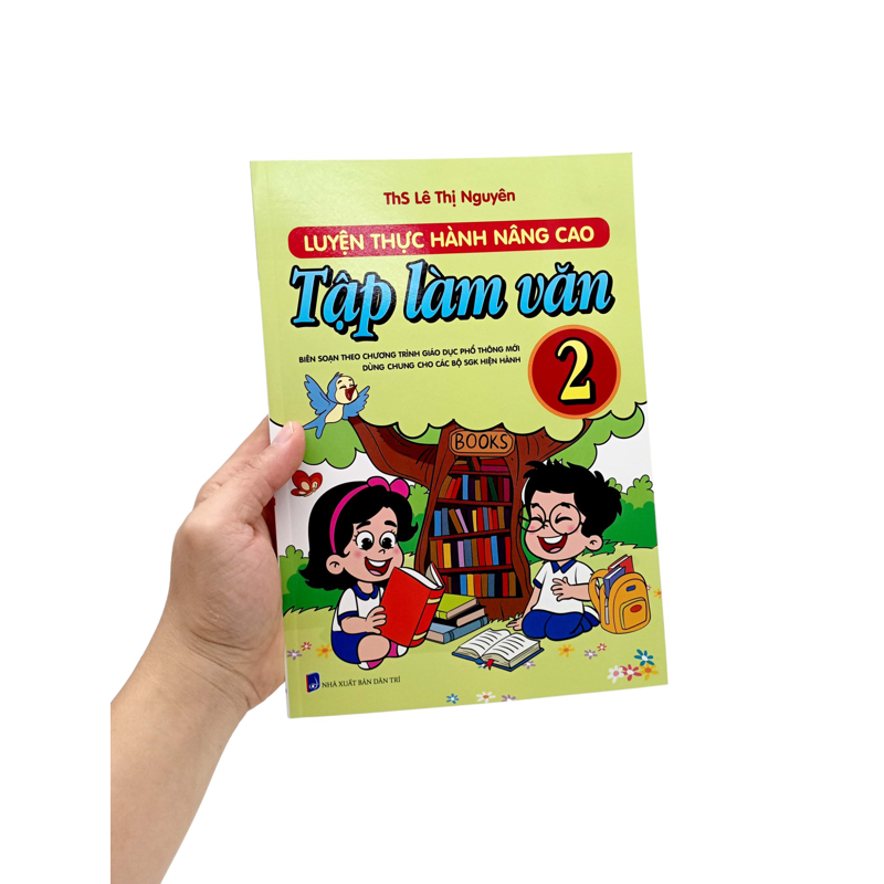 Luyện Thực Hành Nâng Cao Tập Làm Văn 2 (Theo Chương Trình GDPT Mới)