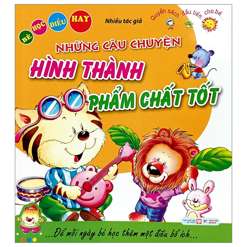 Bé Học Điều Hay-Những Câu Chuyện Hình Thành Phẩm Chất Tốt
