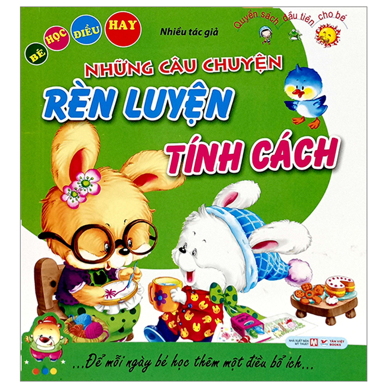 Bé Học Điều Hay-Những Câu Chuyện Hình Thành Phẩm Chất Tốt