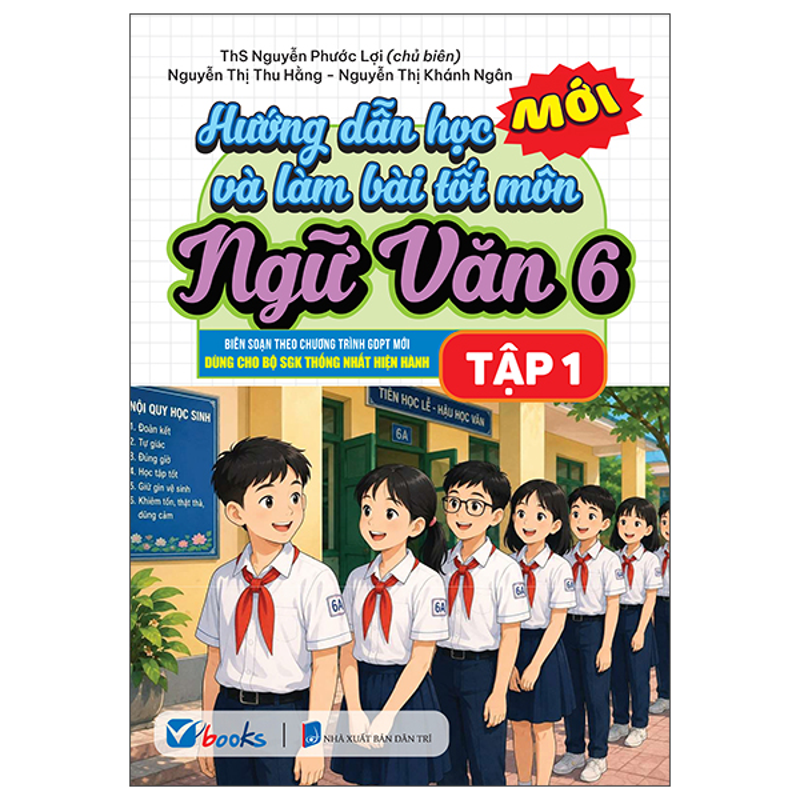 Hướng Dẫn Học Và Làm Bài Tốt Ngữ Văn 6/1 (Bộ Sách Giáo Khoa Thống Nhất Hiện Hành)