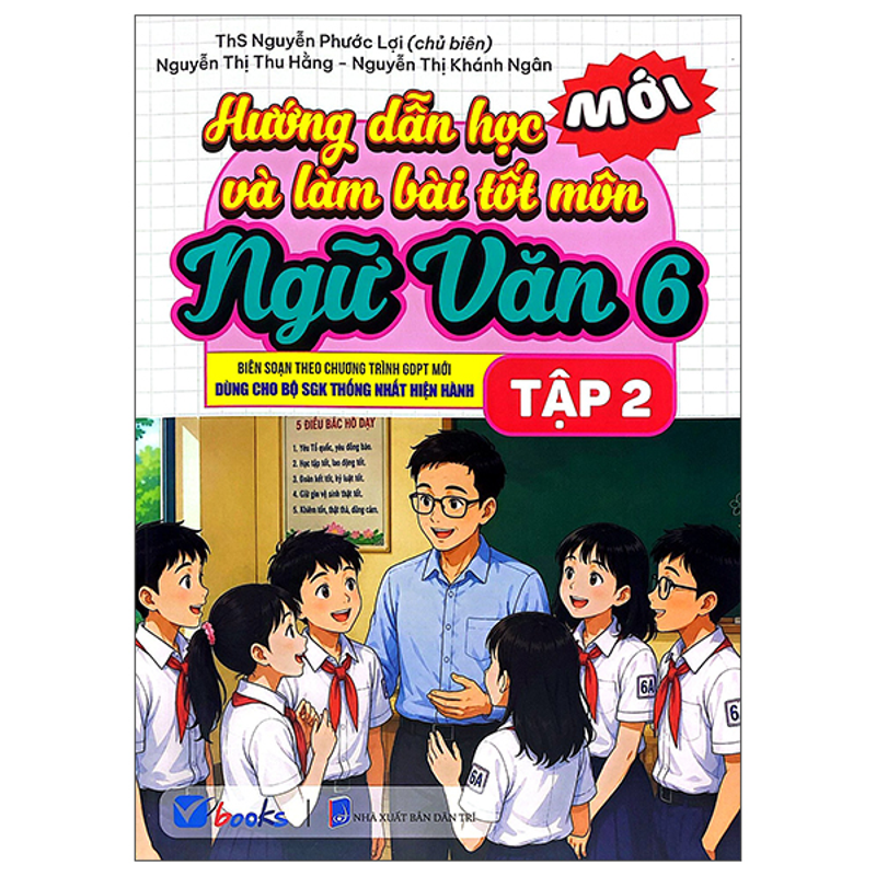 Hướng Dẫn Học Và Làm Bài Tốt Ngữ Văn 6/2 (Bộ Sách Giáo Khoa Thống Nhất Hiện Hành)