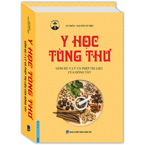 Y Học Tùng Thư - Gồm Đủ Y Lý Và Phép Trị Liệu Của Đông Tây