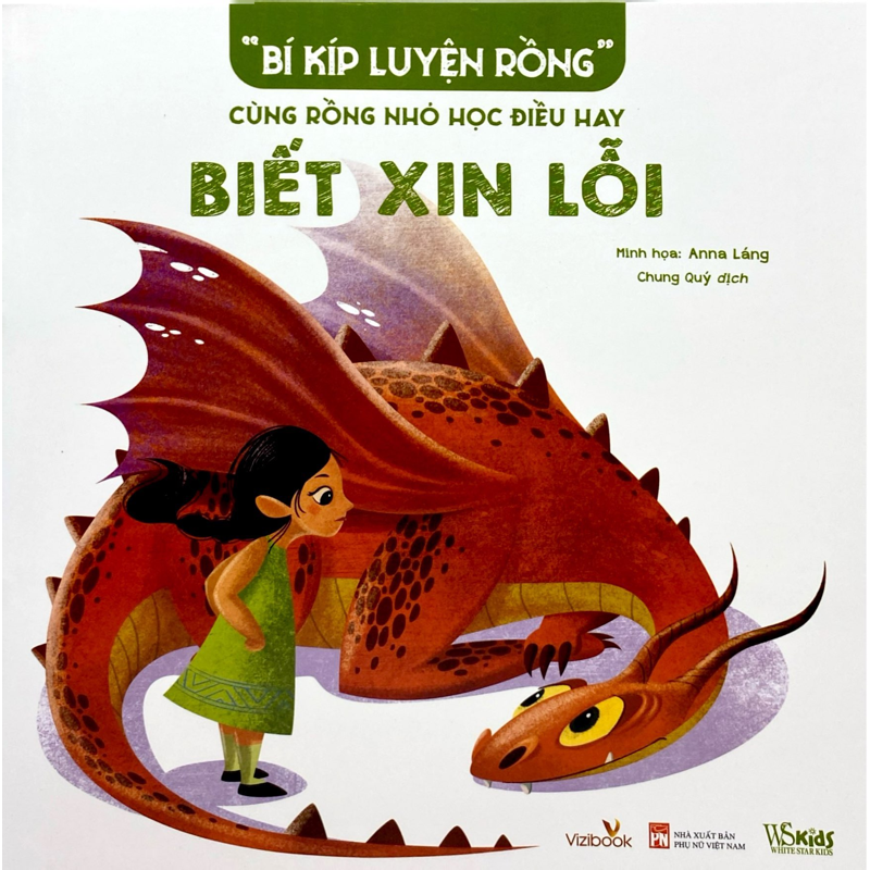 Bí Kíp Luyện Rồng - Cùng Rồng Nhỏ Học Điều Hay - Biết Xin Lỗi
