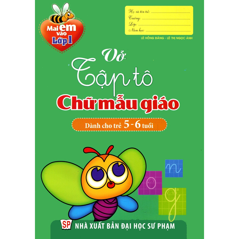 Mai Em Vào Lớp 1 - Vở Tập Tô Chữ Mẫu Giáo - Dành Cho Trẻ Mẫu Giáo B15