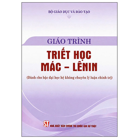 Giáo Trình Triết Học Mác - Lênin (Dành Cho Bậc Đại Học Hệ Không Chuyên Lý Luận Chính Trị)