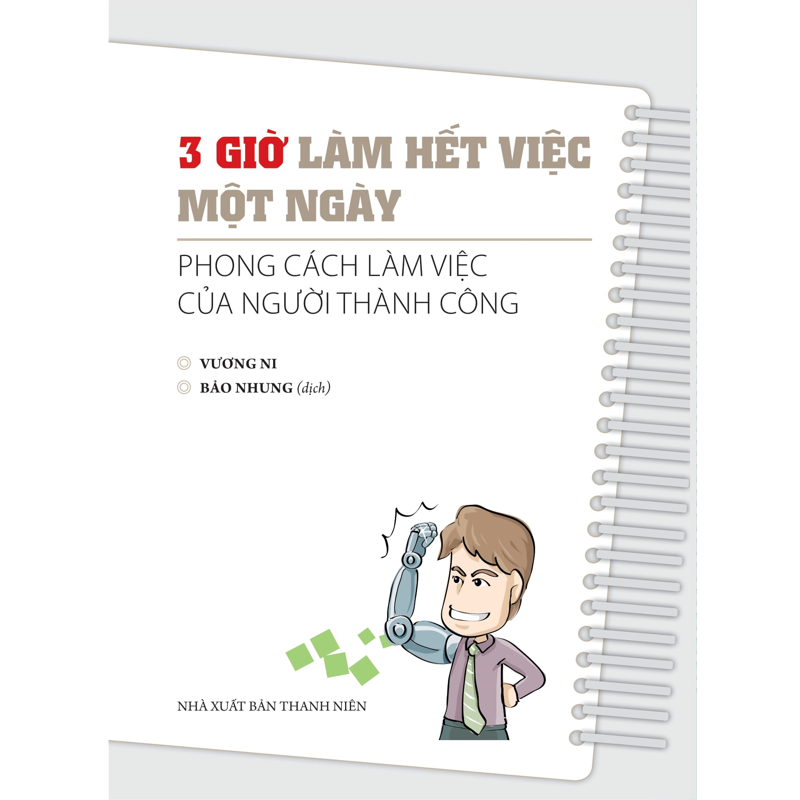 3 Giờ Làm Hết Việc Một Ngày - Phong Cách Làm Việc Của Người Thành Công (Sách Màu)