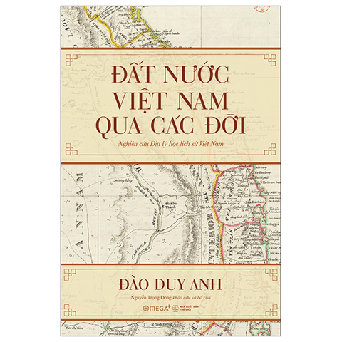 Đất Nước Việt Nam Qua Các Đời-Nghiên Cứu Địa Lý Học Lịch Sử Việt Nam