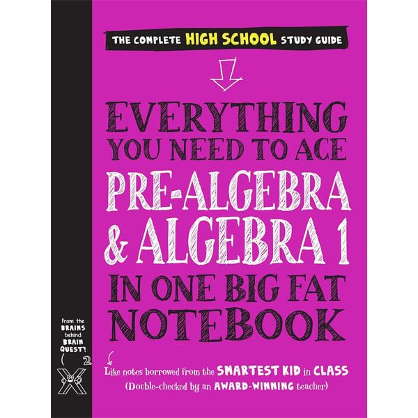 Everything You Need To Ace Pre-Algebra And Algebra I In One Big Fat Notebook (Big Fat Notebooks)