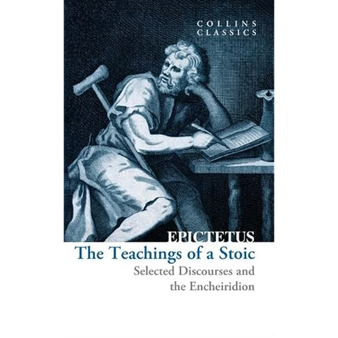 Collins Classics: The Teachings of a Stoic: Selected Discourses and the Encheiridion