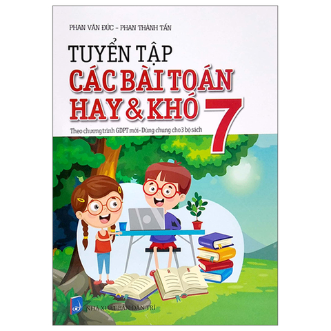 Tuyển Tập Các Bài Toán Hay Và Khó 7