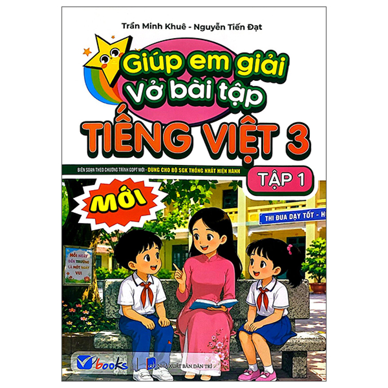 Giúp Em Giải Vở Bài Tập Tiếng Việt 3/1 (Dùng Cho Bộ Sách Giáo Khoa Thống Nhất Hiện Hành)