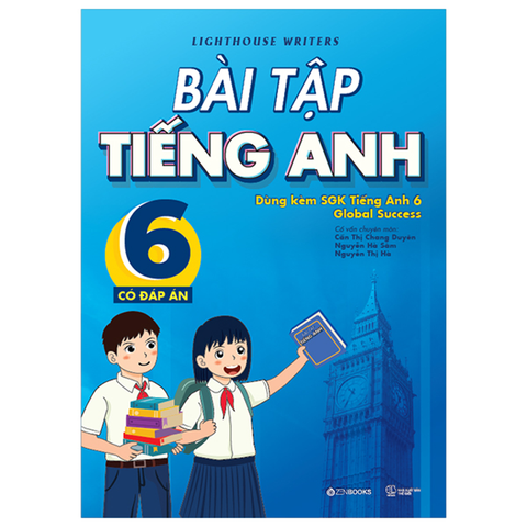 Bài Tập Tiếng Anh 6 - Có Đáp Án ( Dùng Kèm SGK Ta 6 Global Success )