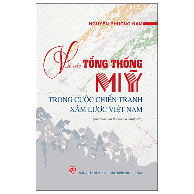 Về Các Tổng Thống Mỹ Trong Cuộc Chiến Tranh Xâm Lược Việt Nam