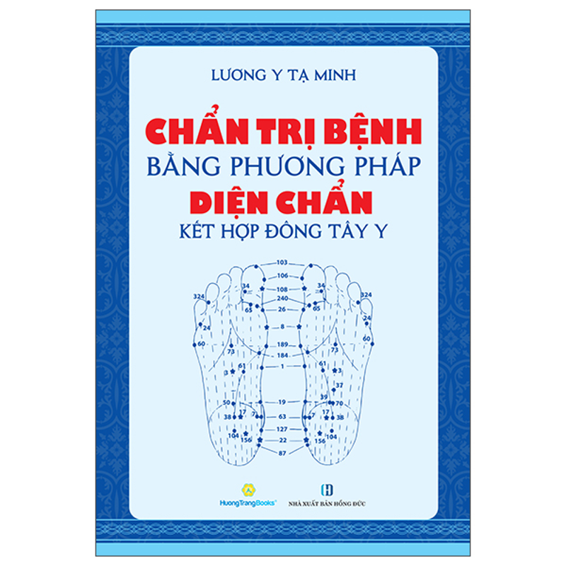 Chẩn Trị Bệnh Bằng Phương Pháp Diện Chẩn Kết Hợp Đông Tây Y