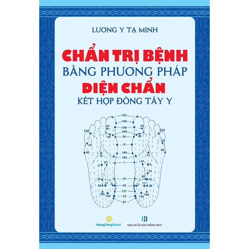 Chẩn Trị Bệnh Bằng Phương Pháp Diện Chẩn Kết Hợp Đông Tây Y