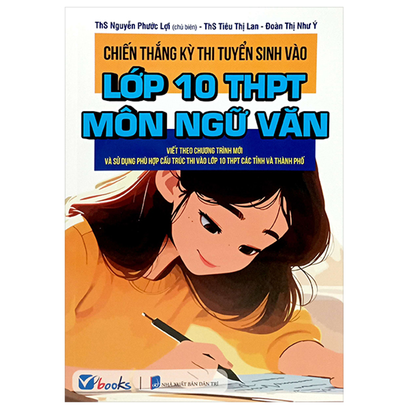 Chiến Thắng Kỳ Thi Tuyển Sinh Vào Lớp 10 THPT Môn Ngữ Văn (Dùng Chung 3 Bộ)