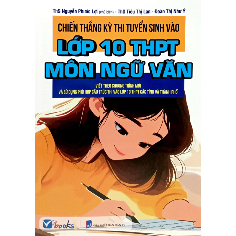 Chiến Thắng Kỳ Thi Tuyển Sinh Vào Lớp 10 THPT Môn Ngữ Văn (Dùng Chung 3 Bộ)