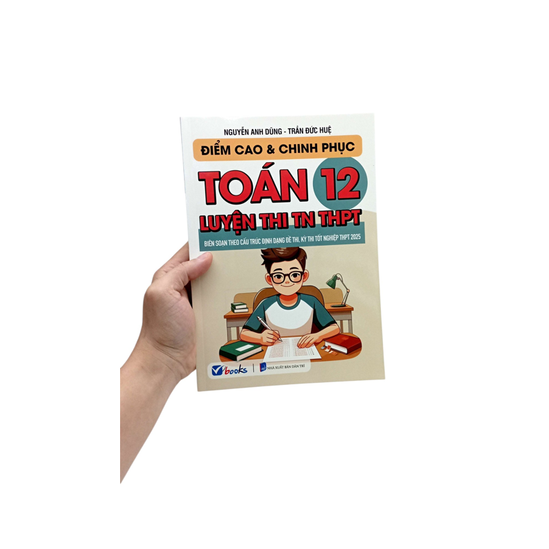 Điểm Cao Và Chinh Phục Toán 12_luyện Thi Tn THPT (Dùng Chung 3 Bộ)