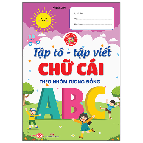 Hành Trang Cho Bé Vào Lớp 1 - Tập Tô, Tập Viết Chữ Cái Theo Nhóm Tương Đồng