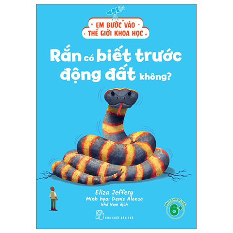 Em Bước Vào Thế Giới Khoa Học - Rắn Có Biết Trước Động Đất Không