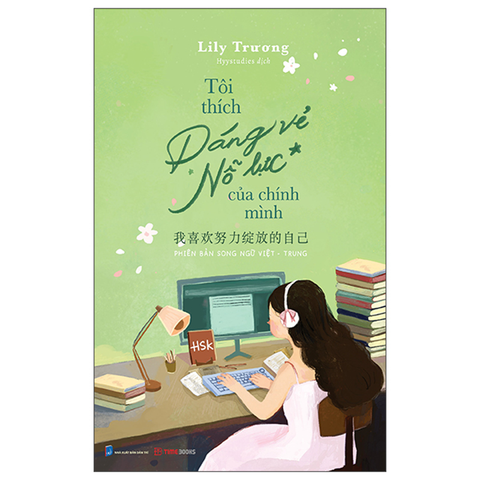 Tôi Thích Dáng Vẻ Nỗ Lực Của Chính Mình - Phiên Bản Song Ngữ Việt-Trung