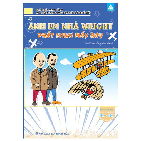 NHÀ PHÁT MINH VĨ ĐẠI VÀ ... THẾ GIỚI-ANH EM NHÀ WRIGHT PHÁT MINH MÁY BAY