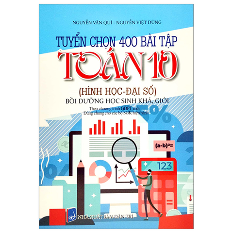 Tuyển Chọn 400 Bài Tập Toán 10 - Hình Học-Đại Số - Bồi Dưỡng Học Sinh Khá Giỏi