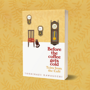 Before The Coffee Gets Cold: Tales From The Café