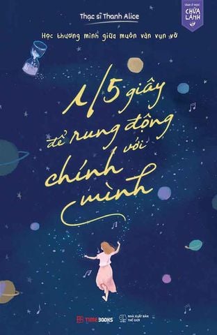 1/5 Giây Để Rung Động Với Chính Mình - Học Thương Mình Giữa Muôn Vàn Vụn Vỡ