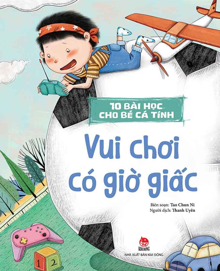 10 Bài Học Cho Bé Cá Tính - Vui Chơi Có Giờ Giấc