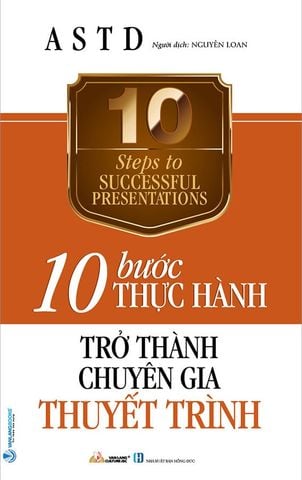 10 Bước Thực Hành Trở Thành Chuyên Gia Thuyết Trình