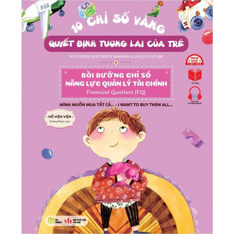 10 Chỉ Số Vàng Quyết Định Tương Lai Của Trẻ - Bồi Dưỡng Chỉ Số Năng Lực Quản Lý Tài Chính (Song ngữ Việt-Anh)