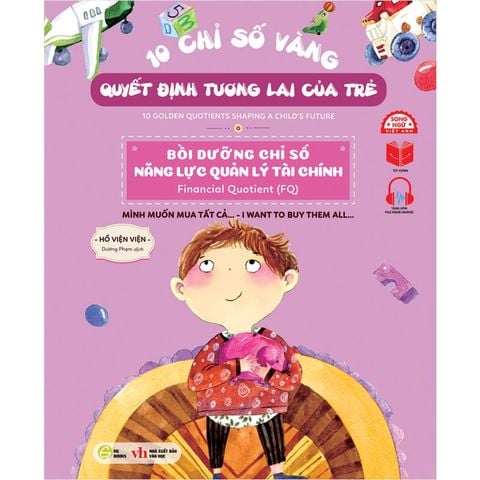 10 Chỉ Số Vàng Quyết Định Tương Lai Của Trẻ - Bồi Dưỡng Chỉ Số Năng Lực Quản Lý Tài Chính (Song ngữ Việt-Anh)
