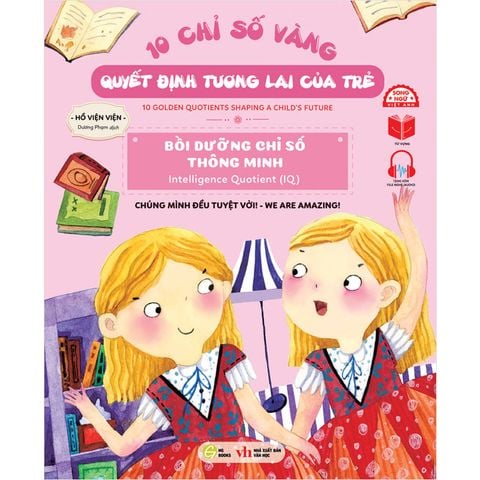 10 Chỉ Số Vàng Quyết Định Tương Lai Của Trẻ - Bồi Dưỡng Chỉ Số Thông Minh (Song ngữ Việt-Anh)