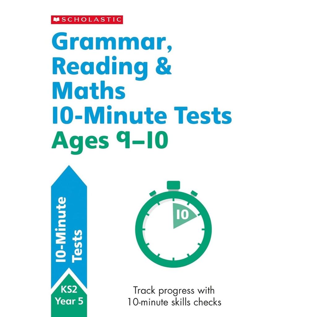10-Minute Tests: Grammar, Reading & Maths 9-10