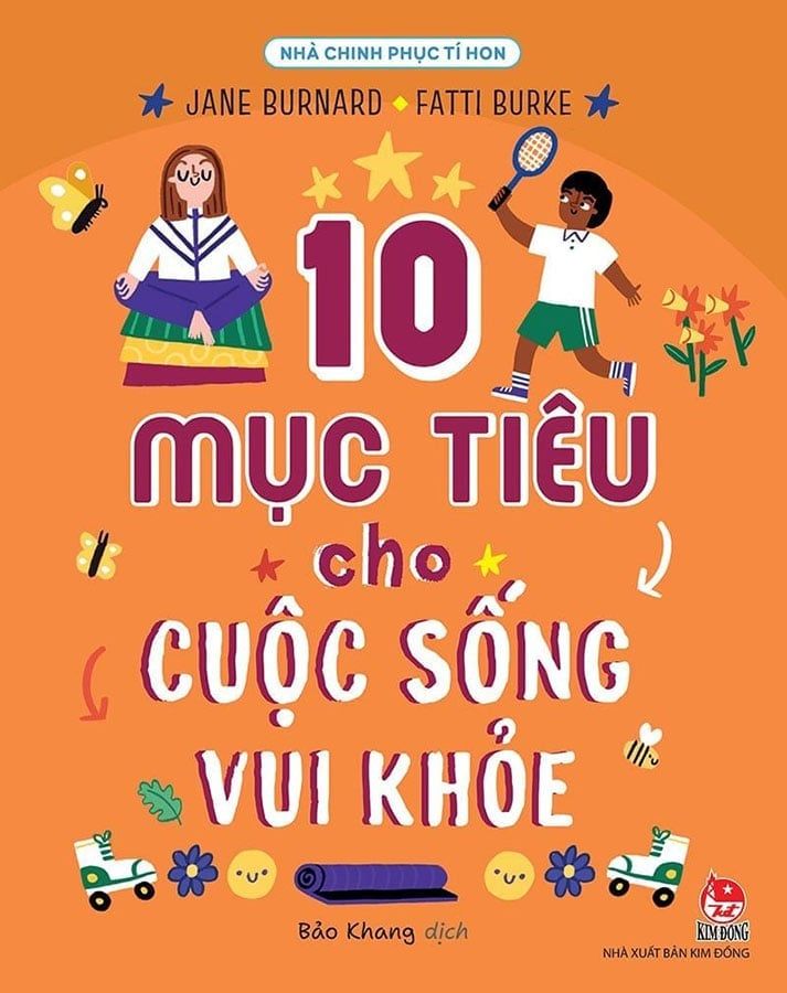 Nhà Chinh Phục Tí Hon - 10 Mục Tiêu Cho Cuộc Sống Vui Khỏe