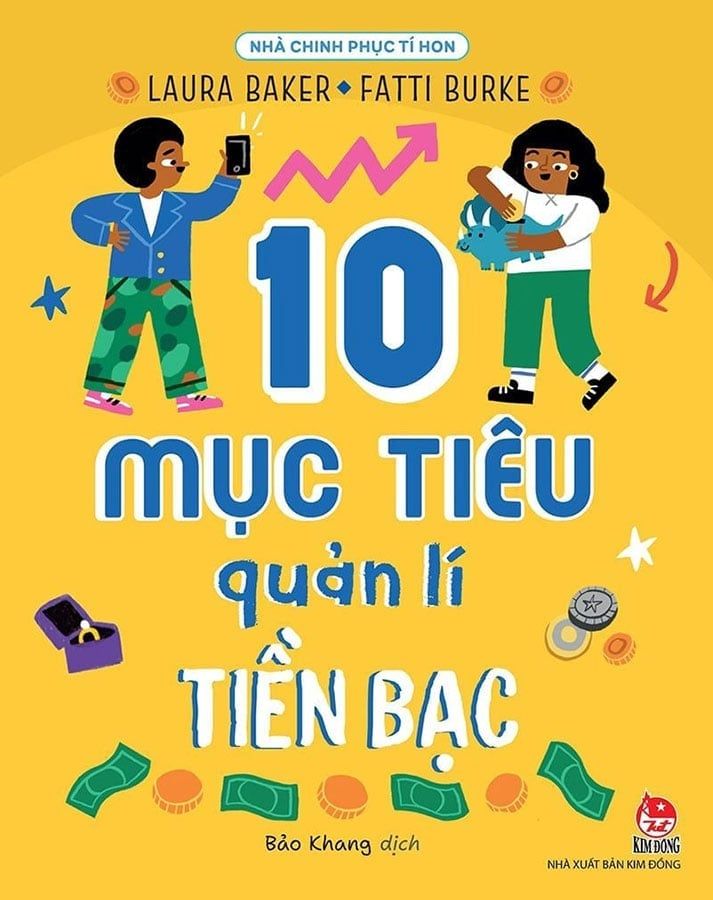 Nhà Chinh Phục Tí Hon - 10 Mục Tiêu Quản Lí Tiền Bạc